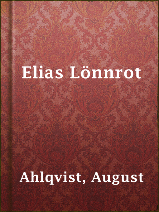 Title details for Elias Lönnrot by August Ahlqvist - Available